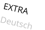 EXTRA Deutsch